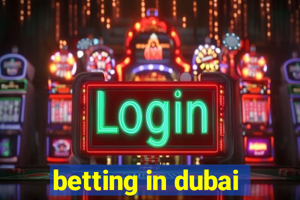 betting in dubai